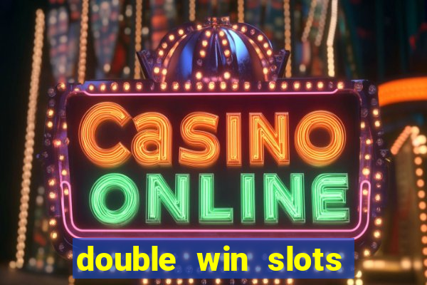 double win slots casino game